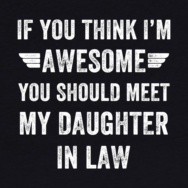 If you think I'm awesome you should meet my daughter in law by captainmood